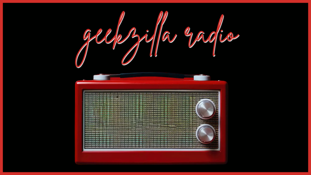 geekzilla radio